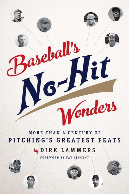 Book cover of Baseball's No-Hit Wonders: More Than a Century of Pitching's Greatest Feats