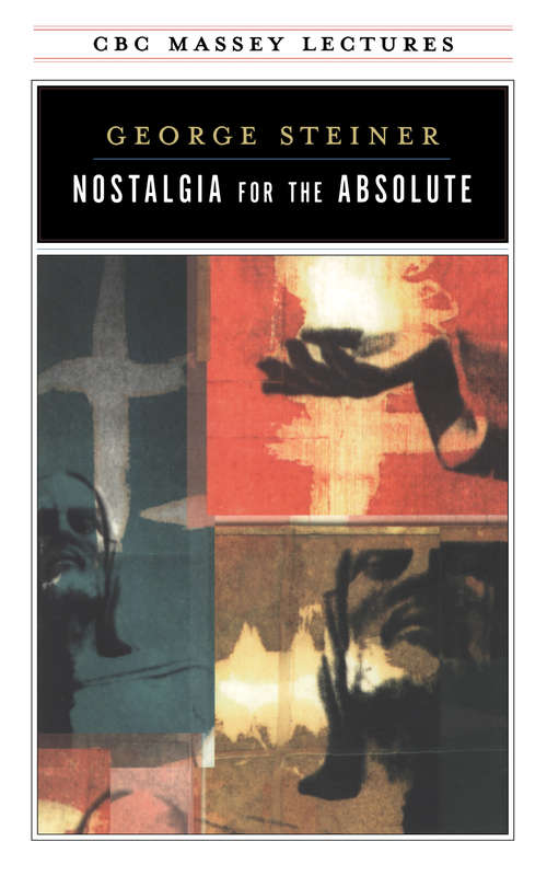 Nostalgia for the Absolute (The CBC Massey Lectures)