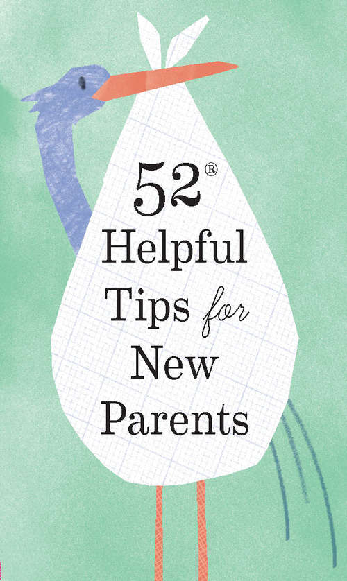 Book cover of 52 Helpful Tips for New Parents