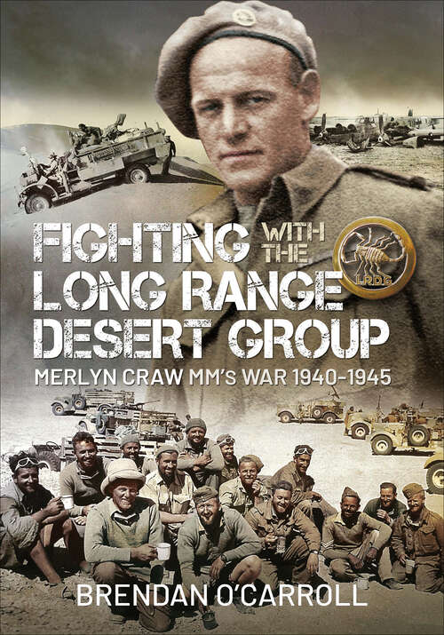 Book cover of Fighting with the Long Range Desert Group: Merlyn Craw MM's War 1940–1945