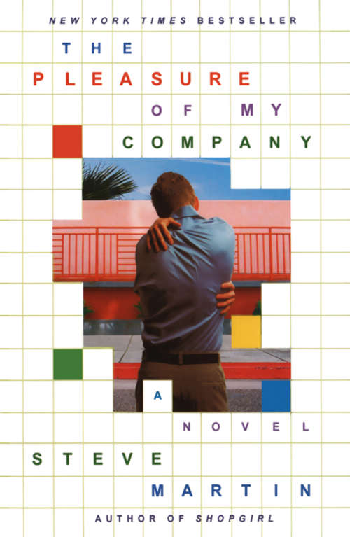 Book cover of The Pleasure Of My Company: A Novel