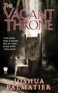 The Vacant Throne (Throne of Amenkor #3)