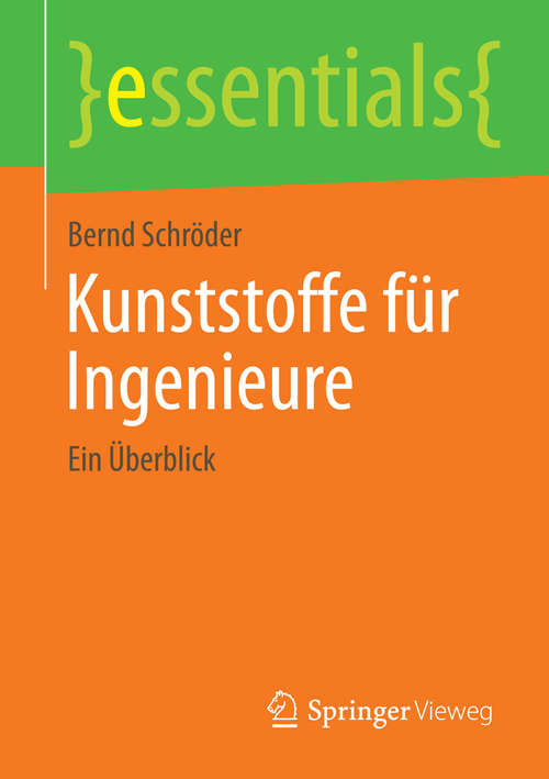 Book cover of Kunststoffe für Ingenieure: Ein Überblick (essentials)