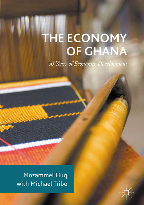 Book cover of The Economy of Ghana: 50 Years of Economic Development