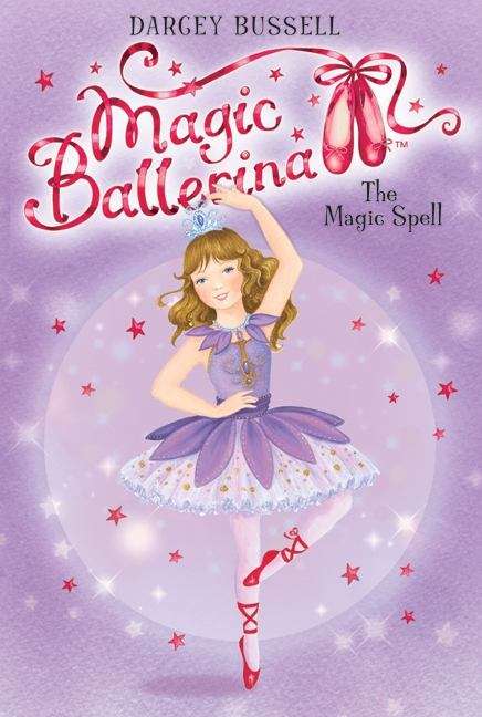 Book cover of The Magic Spell (Magic Ballerina #2)