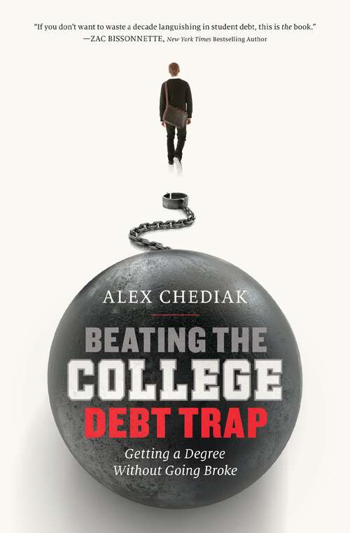 Book cover of Beating the College Debt Trap: Getting a Degree Without Going Broke