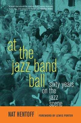 Book cover of At the Jazz Band Ball: Sixty Years on the Jazz Scene