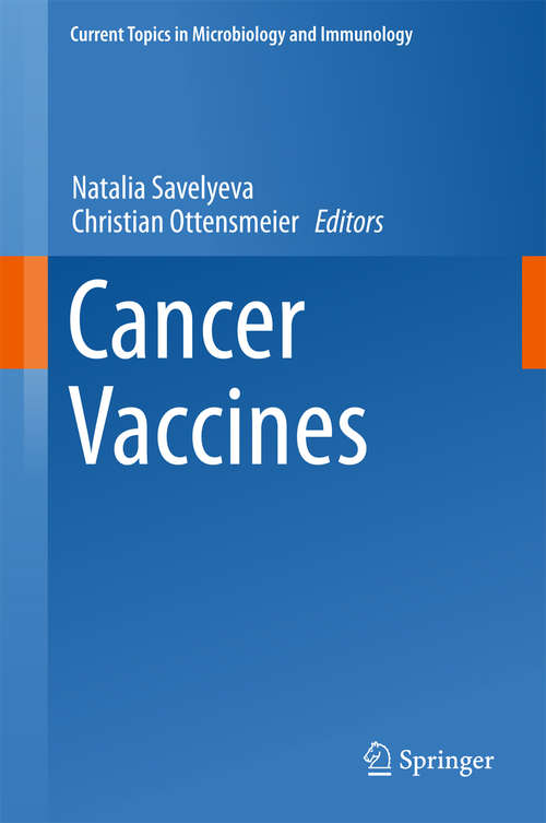 Cancer Vaccines (Current Topics in Microbiology and Immunology #405)
