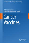 Cancer Vaccines (Current Topics in Microbiology and Immunology #405)