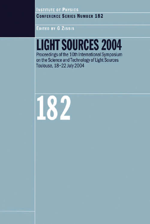 Book cover of Light Sources 2004 Proceedings of the 10th International Symposium on the Science and Technology of Light Sources (1) (Institute of Physics Conference Series)
