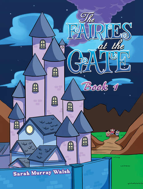 Book cover of The Fairies at the Gate - Book 1
