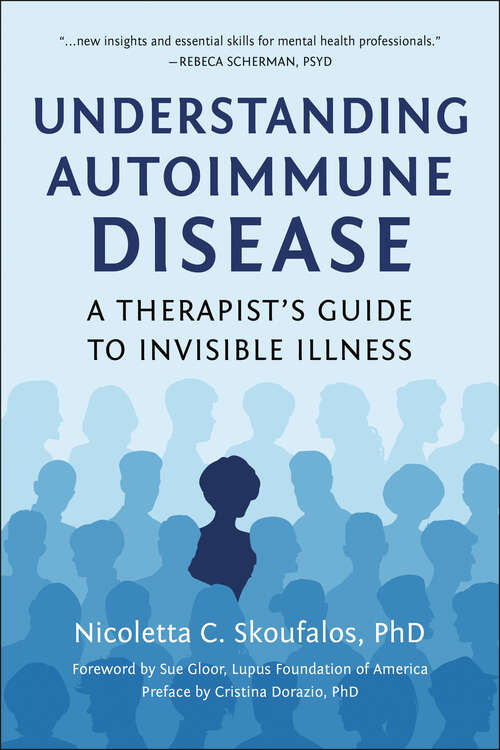 Book cover of Understanding Autoimmune Disease: A Therapist's Guide to Invisible Illness