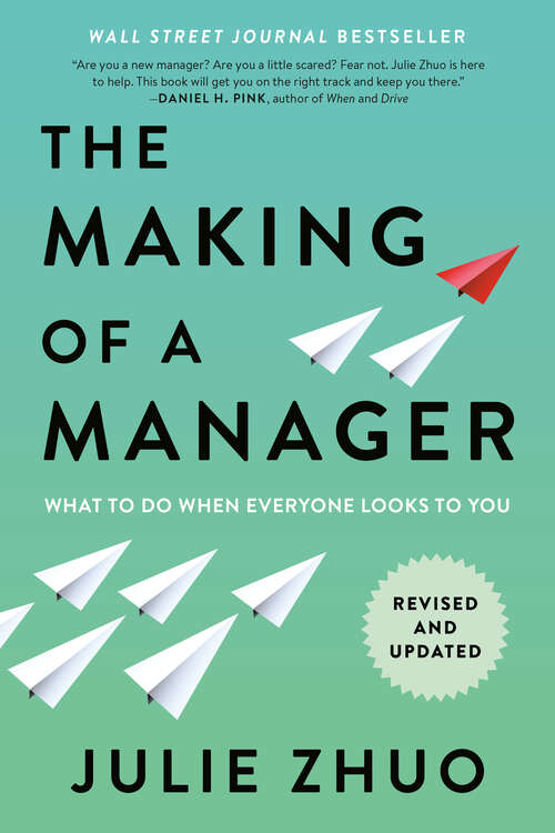 Book cover of The Making of a Manager: What to Do When Everyone Looks to You
