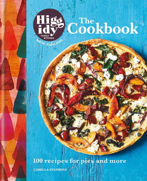 Book cover of Higgidy: 100 recipes for pies and more