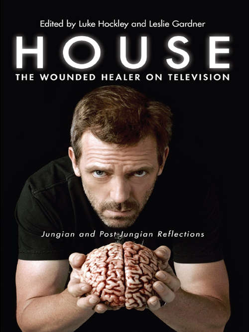 Book cover of House: The Wounded Healer on Television: Jungian and Post-Jungian Reflections