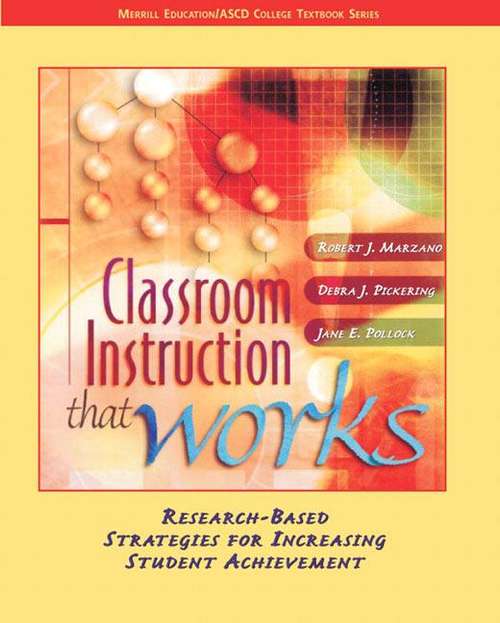 Classroom Instruction That Works: Research-based Strategies for Increasing Student Achievement