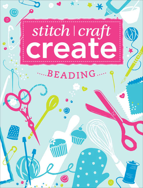 Book cover of Stitch, Craft, Create: Beading