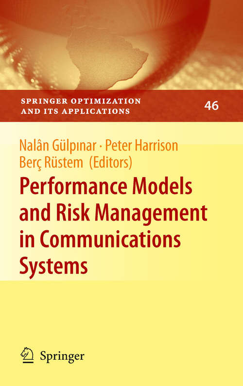Performance Models and Risk Management in Communications Systems