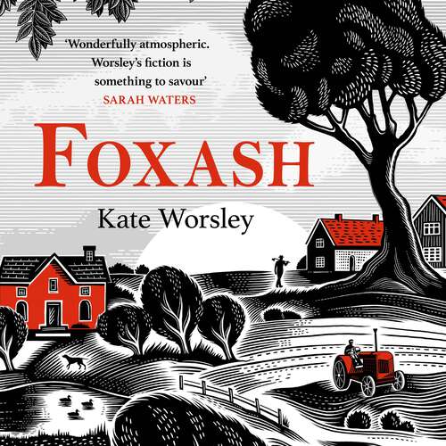 Book cover of Foxash: 'A wonderfully atmospheric and deeply unsettling novel' Sarah Waters