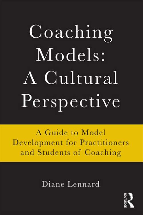 Book cover of Coaching Models: for Practitioners and Students of Coaching