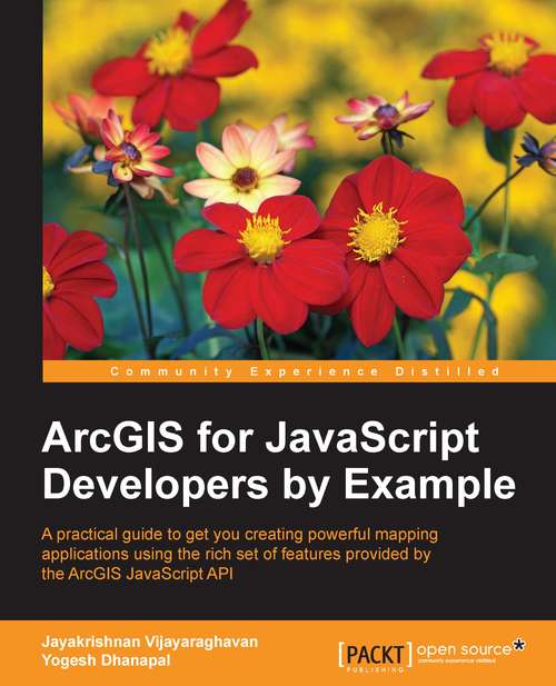 Book cover of ArcGIS for JavaScript Developers by Example