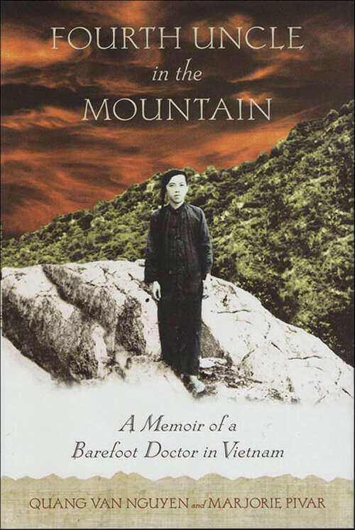 Book cover of Fourth Uncle in the Mountain: A Memoir of a Barefoot Doctor in Vietnam