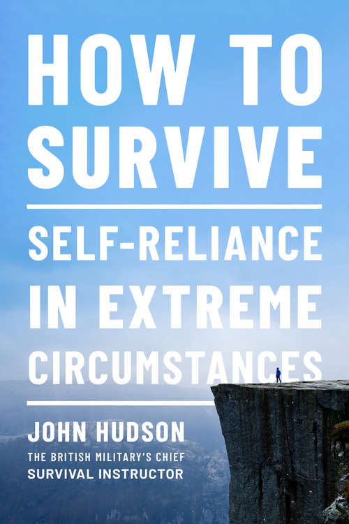 Book cover of How to Survive: Self-reliance In Extreme Circumstances