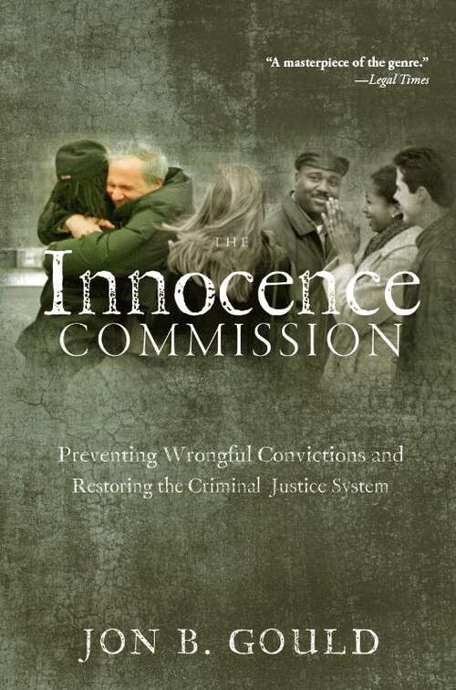 Book cover of The Innocence Commission: Preventing Wrongful Convictions and Restoring the Criminal Justice System