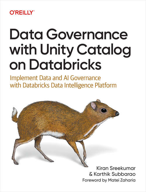 Book cover of Data Governance with Unity Catalog on Databricks: Implement Data and AI Governance with Databricks Data Intelligence Platform (1)