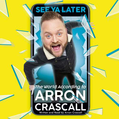 Book cover of See Ya Later: The World According to Arron Crascall