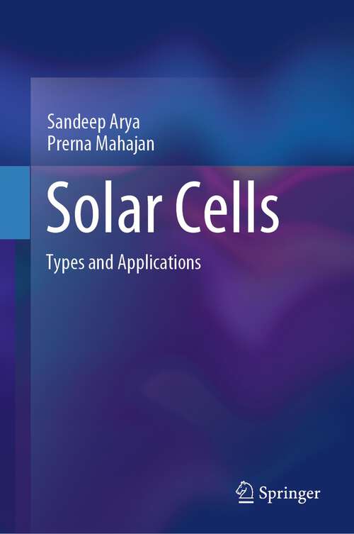 Book cover of Solar Cells: Types and Applications (1st ed. 2023)