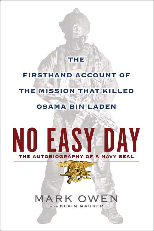 Book cover of No Easy Day: The Firsthand Account of the Mission That Killed Osama Bin Laden