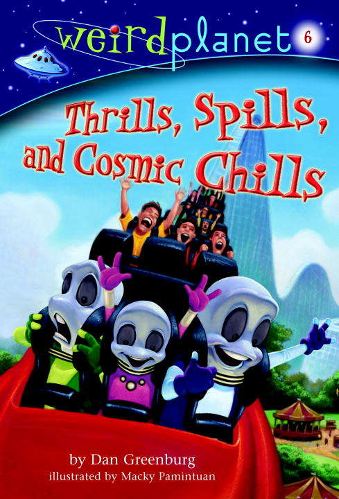 Book cover of Weird Planet #6: Thrills, Spills, and Cosmic Chills