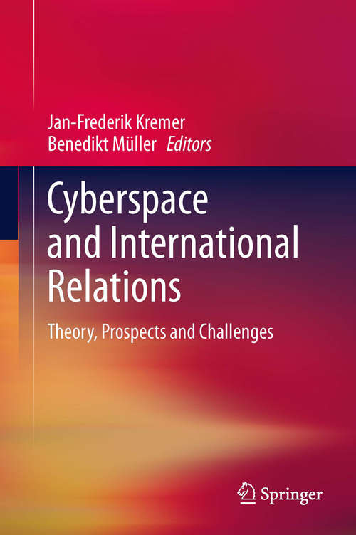 Book cover of Cyberspace and International Relations: Theory, Prospects and Challenges
