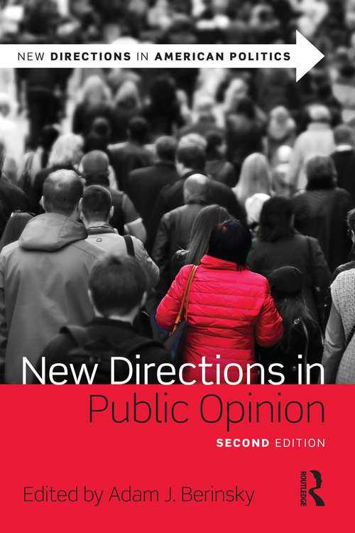New Directions in Public Opinion (New Directions in American Politics)