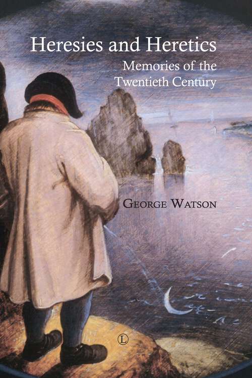Book cover of Heresies and Heretics: Memories of the Twentieth Century (1)