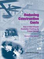Book cover of Reducing Construction Costs: Proceedings Report