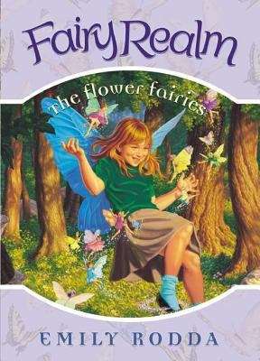 Book cover of The Flower Fairies (Fairy Realm #2)
