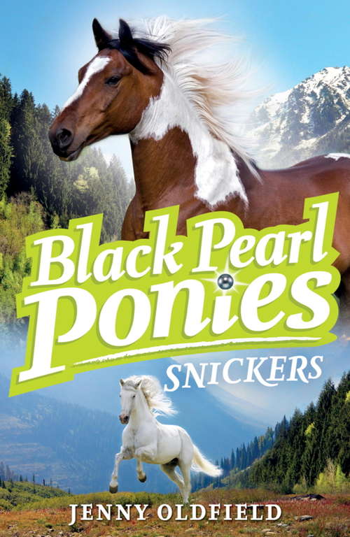 Book cover of Snickers: Book 5 (Black Pearl Ponies #5)