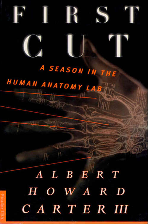 Book cover of First Cut: A Season in the Human Anatomy Lab