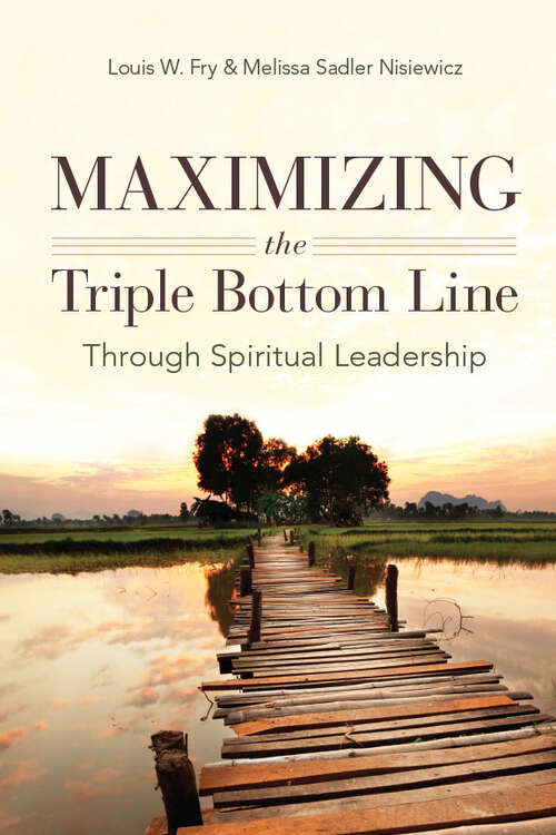 Book cover of Maximizing the Triple Bottom Line Through Spiritual Leadership