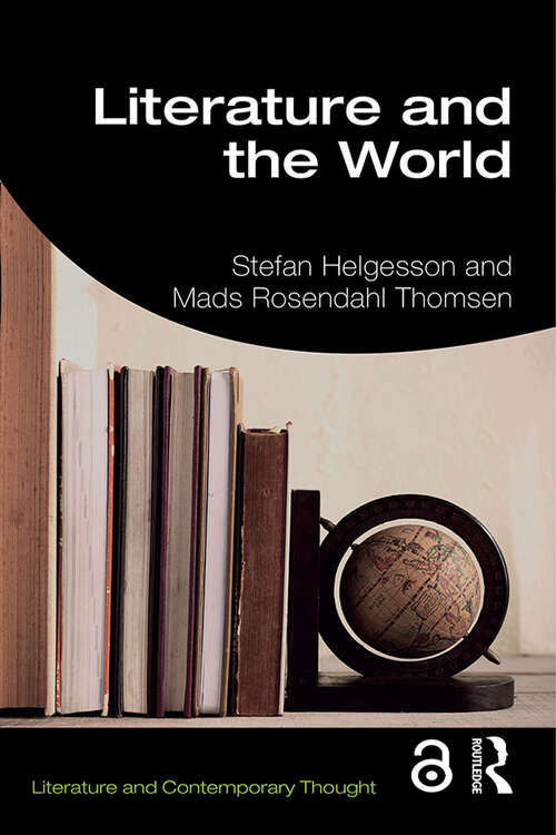 Literature and the World (Literature and Contemporary Thought)