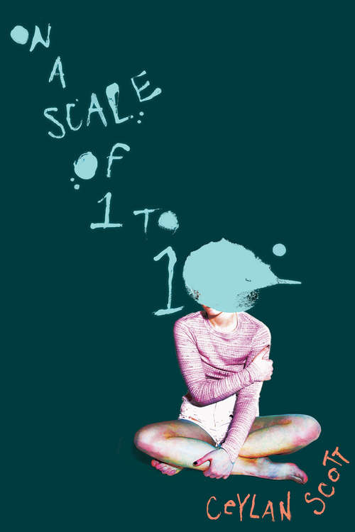Book cover of On a Scale of One to Ten (Chicken House Novels Ser.)