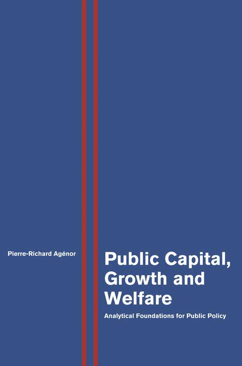 Book cover of Public Capital, Growth and Welfare