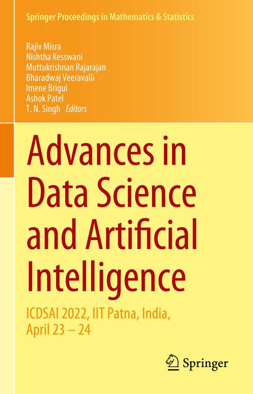 Book cover of Advances in Data Science and Artificial Intelligence: ICDSAI 2022, IIT Patna, India, April 23 – 24 (1st ed. 2023) (Springer Proceedings in Mathematics & Statistics #403)