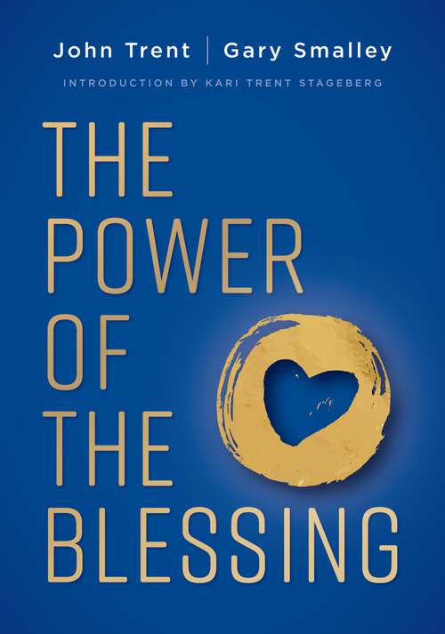 Book cover of The Power of the Blessing: 5 Keys to Improving Your Relationships