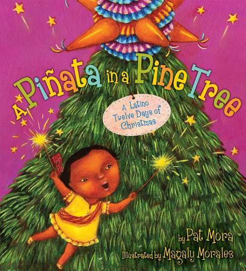 A Piñata in a Pine Tree: A Latina Twelve Days of Christmas