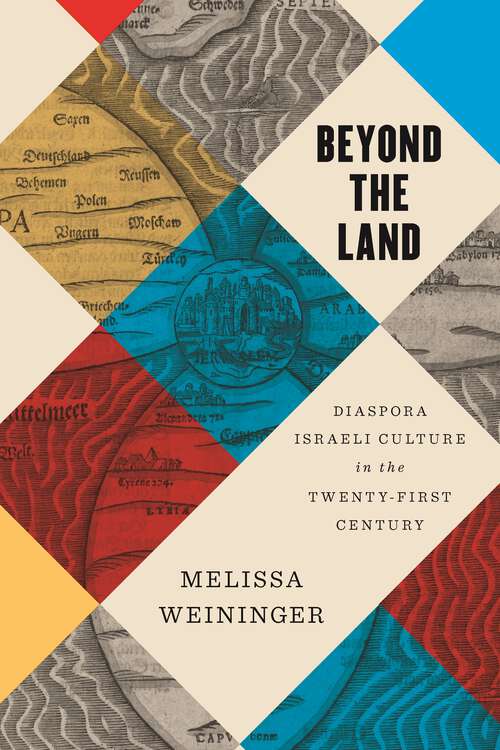 Book cover of Beyond the Land: Diaspora Israeli Culture in the Twenty-First Century