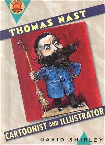 Book cover of Thomas Nast: Cartoonist and Illustrator