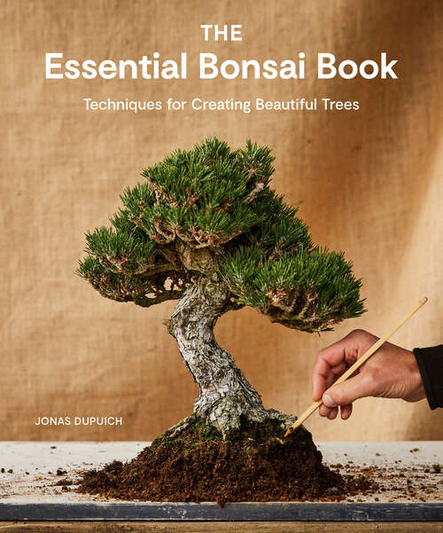 Book cover of The Essential Bonsai Book: Techniques for Creating Beautiful Trees